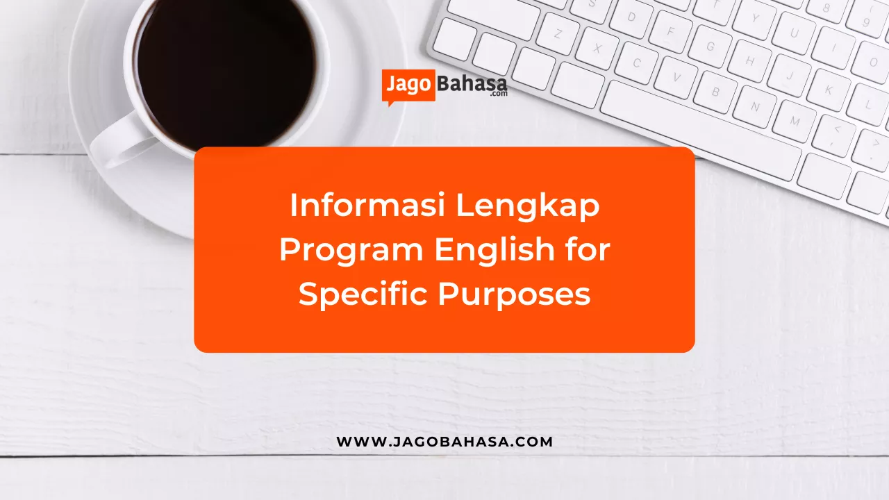 Informasi Lengkap Program English for Specific Purposes (english for business)